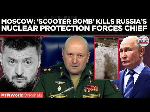 General Kirillov, Russia’s Nuclear Mastermind Killed Within 24 Hours Of SBU List | Times Now World