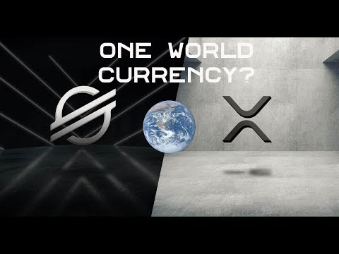 XLM &amp; XRP Update | One World Currency? | News and more!