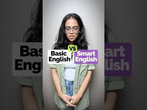 Basic vs Smart English | Stop Speaking Like a Beginner | Sound More Natural #learnenglish #ananya