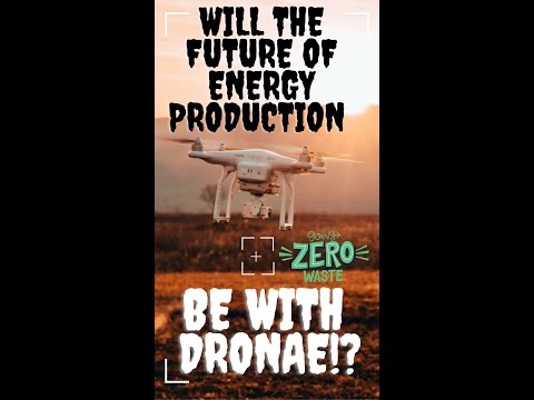 Will the future of energy production be with the help of drones