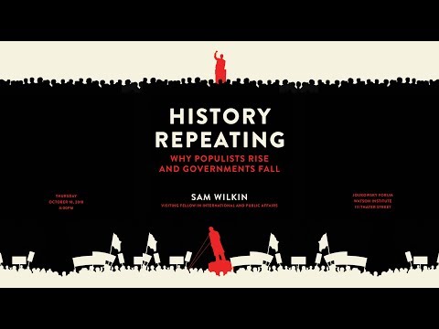 Sam Wilkin ─ History Repeating: Why Populists Rise and Governments Fall