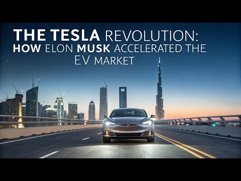 The Tesla Revolution How Elon Musk Accelerated the EV Market