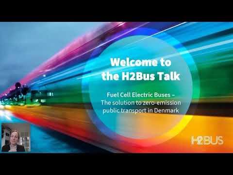 H2Bus Talk - Fuel Cell Electric Buses - the solution to zero emission public transport in Denmark