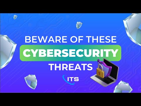 Beware of These Cybersecurity Threats