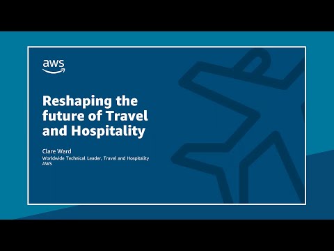 Industry Innovators 2022: Reshaping the future of Travel &amp; Hospitality on the cloud | AWS Events