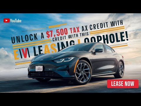 Unlock a $7,500 Tax Credit with This EV Leasing Loophole!