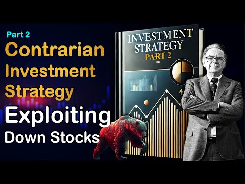 warren buffett investment strategy | PART2 | Contrarian Investment Strategy | exploiting down stocks