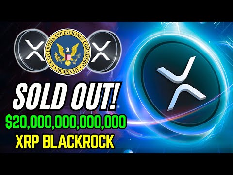 XRP RIPPLE BLACKROCK $20 TRILLION XRP BUYOUT! $2,953 ANY SECOND NOW! - XRP NEWS TODAY