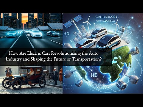 How Are Electric Cars Revolutionizing the Auto Industry and Shaping the Future of Transportation?