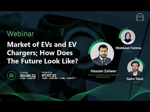 Webinar: Market of EVs and EV Chargers; How Does The Future Look Like?