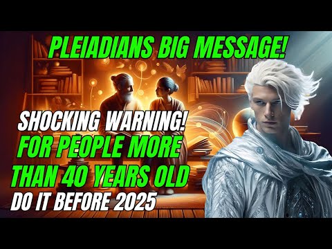 Must See BEFORE 2025 Shocking Warning for 40 Plus Years Old Something BIG is COMING Ascension Souls