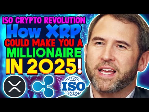 XRP/RIPPLE ISO CRYPTO REVOLUTION: How XRP Could Make You a Millionaire in 2025!